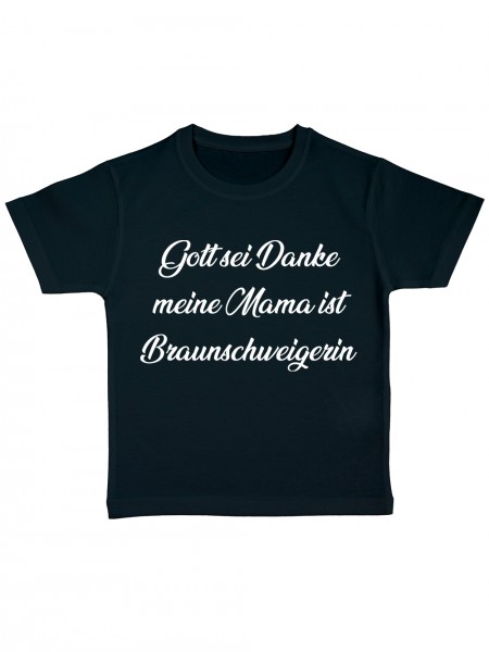 Gott Sei Dank meine Mama ist Braunschweigerin Lustiges Fussballmotiv Kinder Bio T-Shirt
