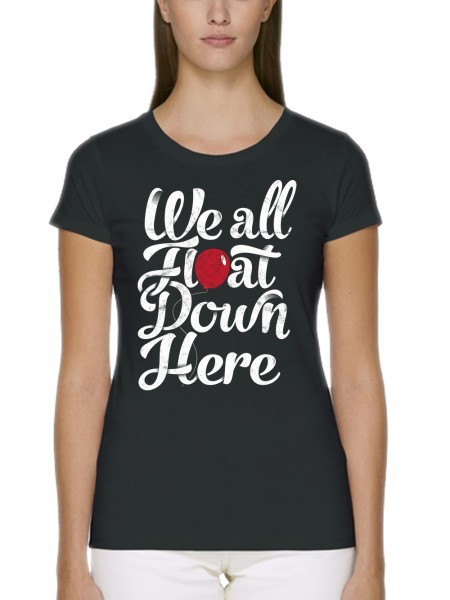 We All Float Down Here Damen T-Shirt Fit Bio und Fair