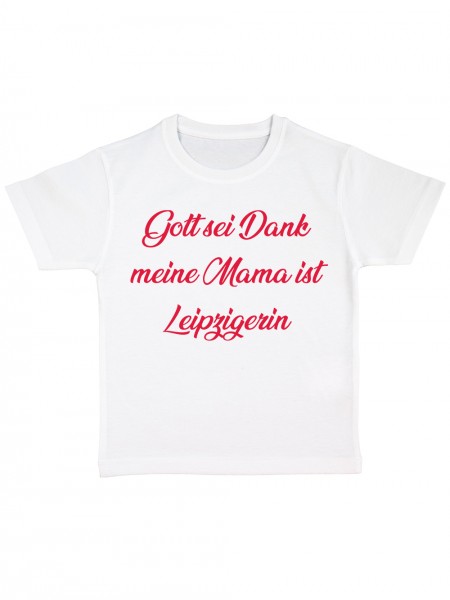 Gott Sei Dank meine Mama ist Leipzigerin Lustiges Fussballmotiv Kinder Bio T-Shirt