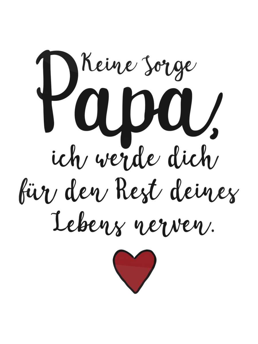 VatertagsGeschenk Keine Papa Ich Werde Dich Den Rest Deines