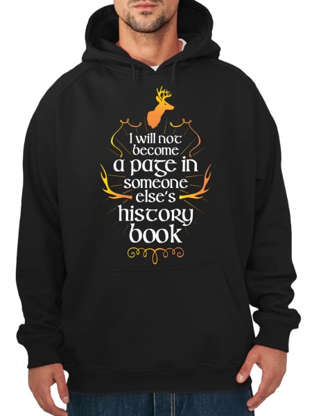 I Will Not Become A Page In Someone Elses History Book Herren Kapuzenpullover