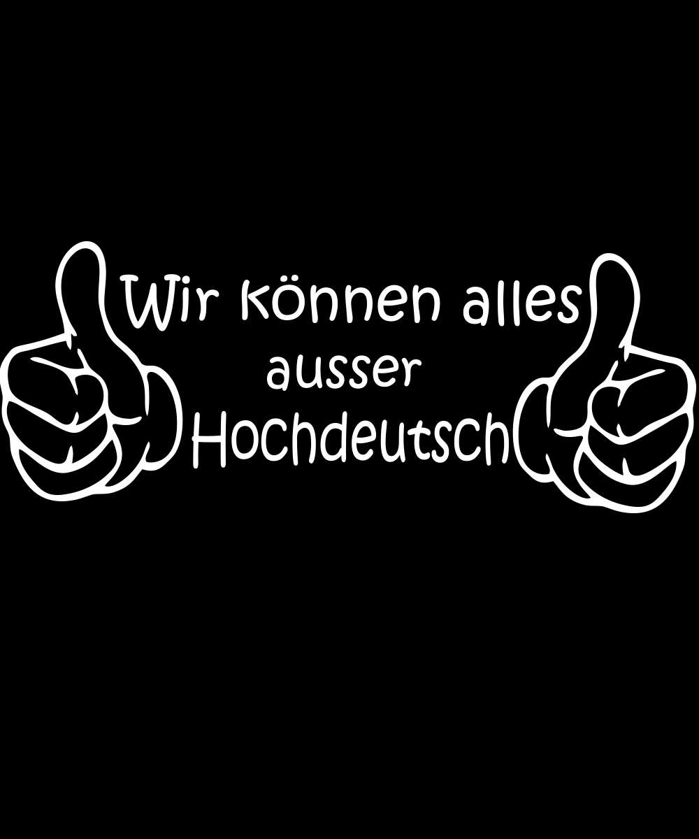 Wir Können Alles Außer Hochdeutsch wir können alles außer Hochdeutsch Baumwolltasche | Clothinx