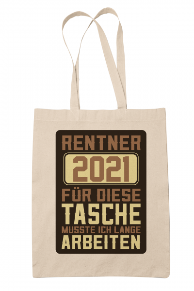 Rentner 2021 Stoff-Tasche mit Spruch ideal als Geschenk für Die Verabschiedung Pension Und