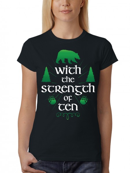 With The Strength of Ten Damen T-Shirt Fit