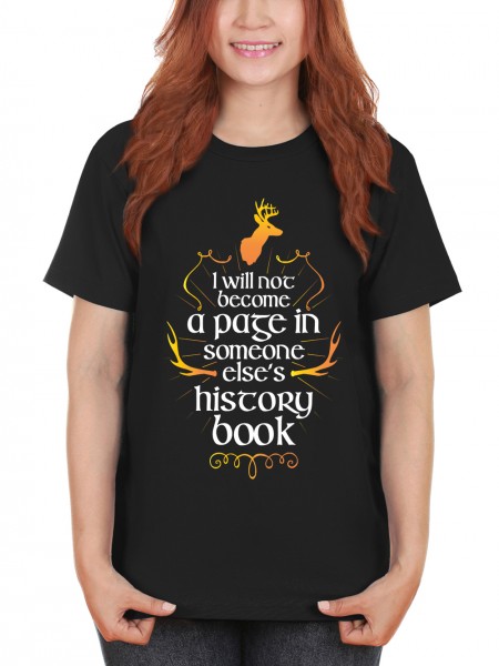 I Will Not Become A Page In Someone Elses History Book Damen T-Shirt Fit Bio und Fair