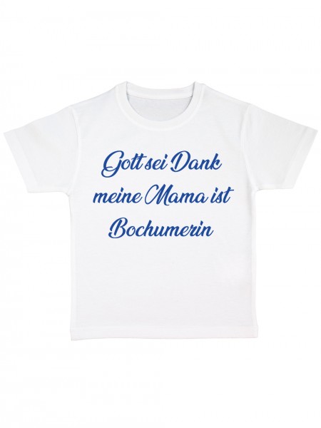 Gott sei Dank meine Mama ist Bochumerin Lustiges Fussballmotiv Kinder Bio T-Shirt