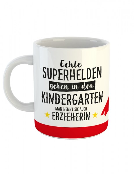 Echte Superhelden gehen in den Kindergarten man nennt sie auch Erzieherin Geschenk-Tasse