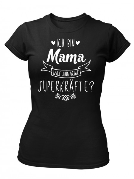 clothinx Geschenk Zum Muttertag Ich Bin Mama was Sind Deine Superkräfte Damen T-Shirt Fit Bio und Fa