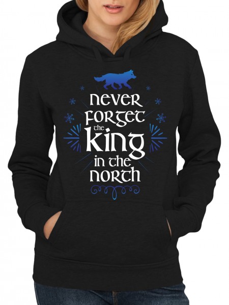 Never Forget The King In The North Damen Kapuzenpullover