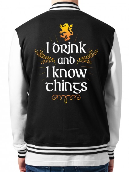 I Drink And I Know Things Collegejacke Unisex