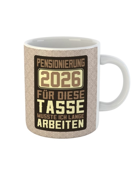 Pensionierung 2026 Tasse Mit Spruch Ideal Für Die Verabschiedung In Den Ruhestand und die P