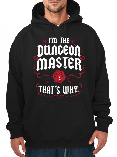 I Am The Dungeon Master Thats Why Pen and Paper Rollenspiel Herren Pullover