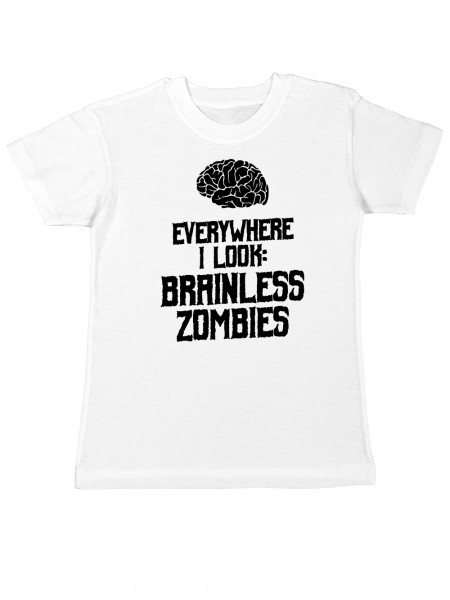 Everywhere I Look Brainless Zombies Kinder T-Shirt