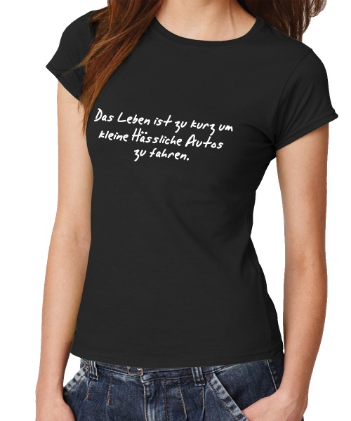 clothinx - Das Leben ist zu kurz um kleine hässliche Autos zu fahren. clothinx - Girls T-Shirt