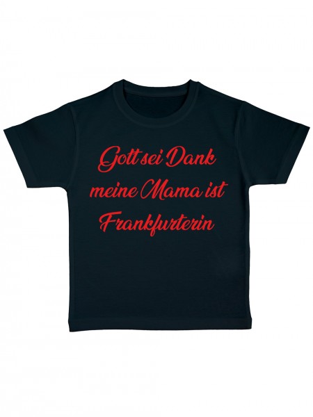 Gott Sei Dank meine Mama ist Frankfurterin Lustiges Fussballmotiv Kinder Bio T-Shirt