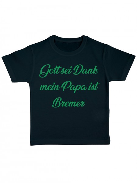 Gott Sei Dank mein Papa ist Bremer Lustiges Fussballmotiv Kinder Bio T-Shirt