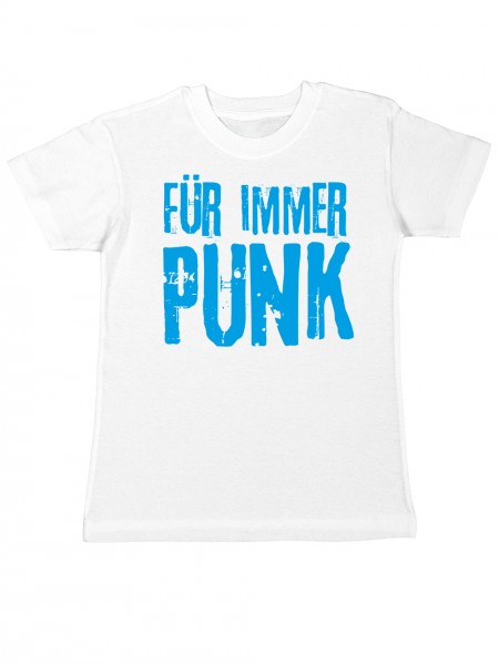 Für Immer Punk Kinder T-Shirt