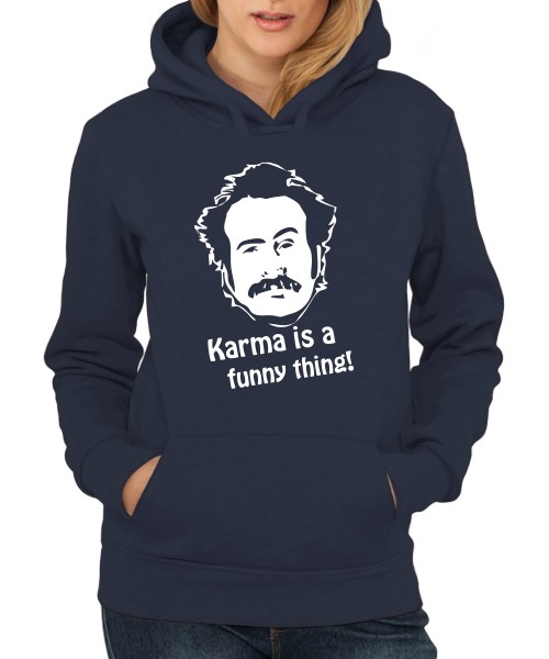-- Karma is a funny thing -- Girls Kapuzenpullover