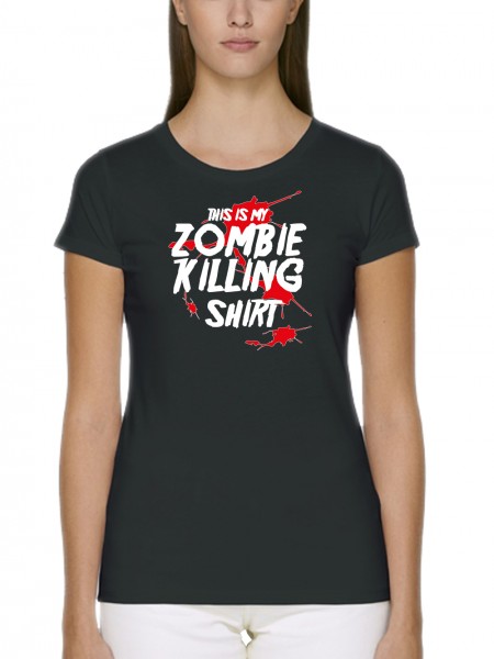 This is my Zombie KillingShirt Damen T-Shirt Fit Bio und Fair