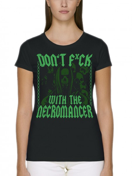 Dont F With The Necromancer Damen T-Shirt Fit Bio und Fair