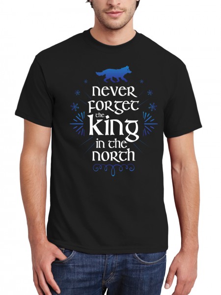 Never Forget The King In The North Herren T-Shirt