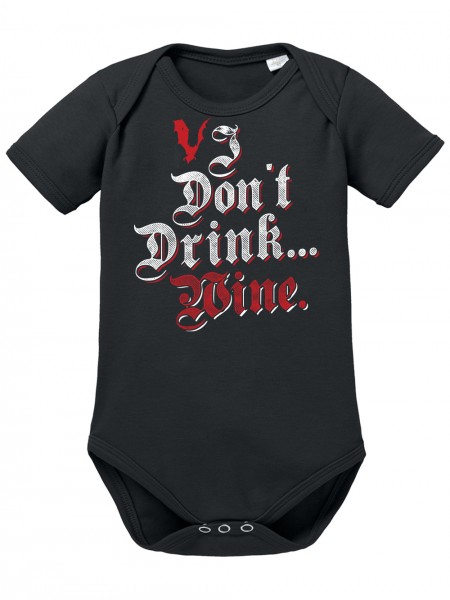 I Don't Drink Wine Vampir Horror Baby-Body Bio