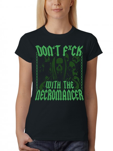 Dont F With The Necromancer Damen T-Shirt Fit